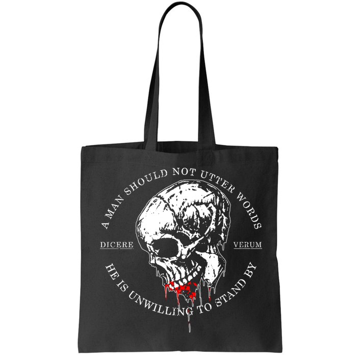 Dicere Verum A Man Should Not Utter Words He Is Unwilling To Stand Bag