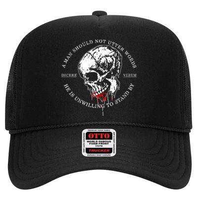 Dicere Verum A Man Should Not Utter Words He Is Unwilling To Stand Trucker Hat