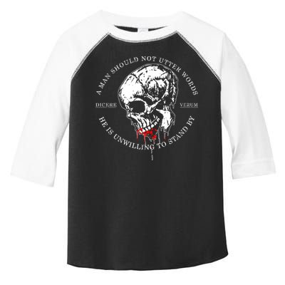 Dicere Verum A Man Should Not Utter Words He Is Unwilling To Stand Toddler Fine Jersey T-Shirt