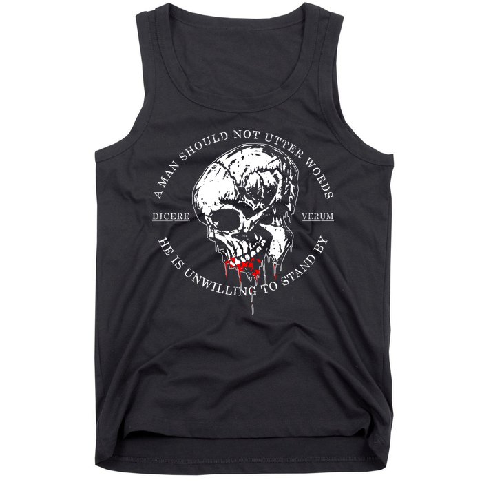 Dicere Verum A Man Should Not Utter Words He Is Unwilling To Stand Tank Top