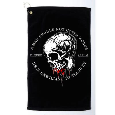 Dicere Verum A Man Should Not Utter Words He Is Unwilling To Stand Golf Towel