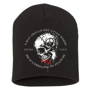 Dicere Verum A Man Should Not Utter Words He Is Unwilling To Stand Short Acrylic Beanie