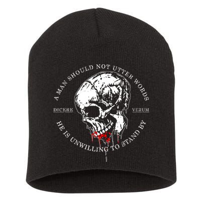 Dicere Verum A Man Should Not Utter Words He Is Unwilling To Stand Short Acrylic Beanie