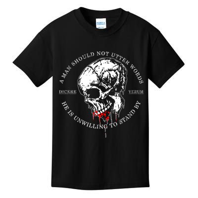 Dicere Verum A Man Should Not Utter Words He Is Unwilling To Stand Kids T-Shirt