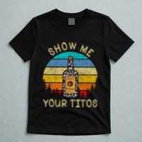Drinking Vodka Alcohol Lover Show Me Your T-Shirt