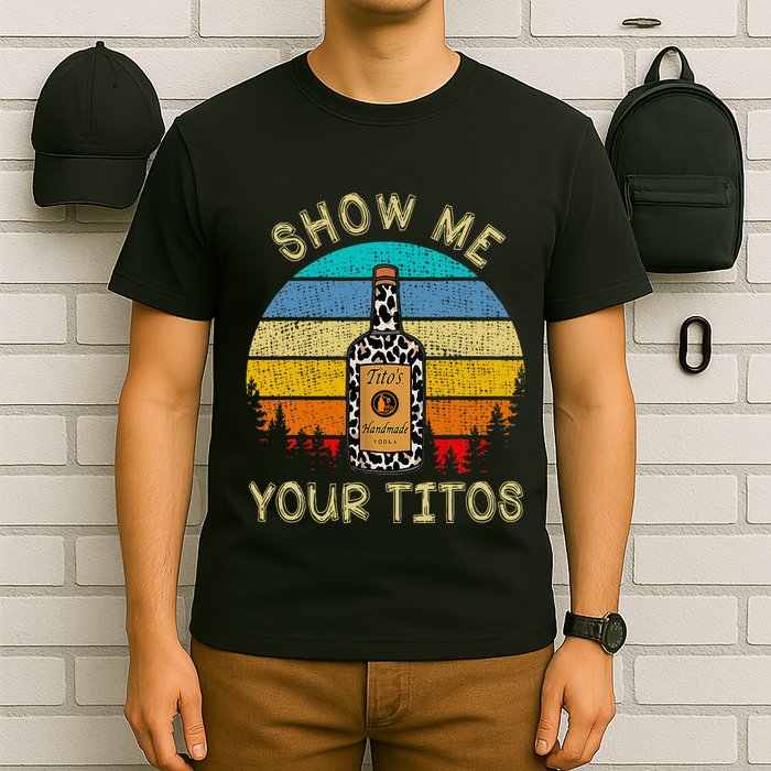 Drinking Vodka Alcohol Lover Show Me Your T-Shirt