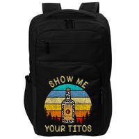 Drinking Vodka Alcohol Lover Show Me Your Impact Tech Backpack
