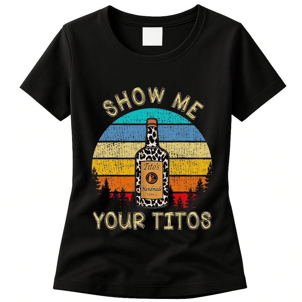 Drinking Vodka Alcohol Lover Show Me Your Womens T-Shirt