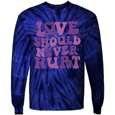 Domestic Violence Awareness Love Should Never Hurt Tie-Dye Long Sleeve Shirt