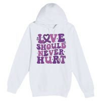 Domestic Violence Awareness Love Should Never Hurt Premium Pullover Hoodie