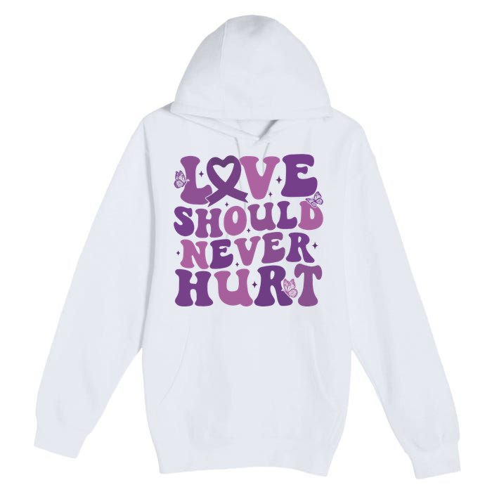 Domestic Violence Awareness Love Should Never Hurt Premium Pullover Hoodie