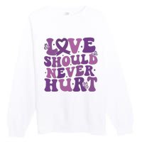 Domestic Violence Awareness Love Should Never Hurt Premium Crewneck Sweatshirt