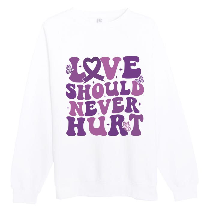 Domestic Violence Awareness Love Should Never Hurt Premium Crewneck Sweatshirt