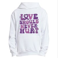 Domestic Violence Awareness Love Should Never Hurt Urban Pullover Hoodie