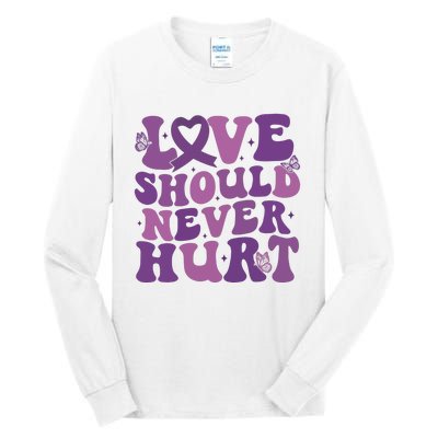 Domestic Violence Awareness Love Should Never Hurt Tall Long Sleeve T-Shirt