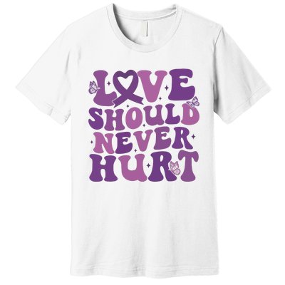 Domestic Violence Awareness Love Should Never Hurt Premium T-Shirt