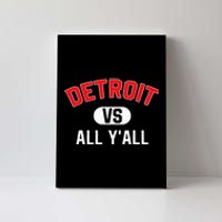 D.E.T.R.O.I.T Vs All Yall Funny Detroit Canvas