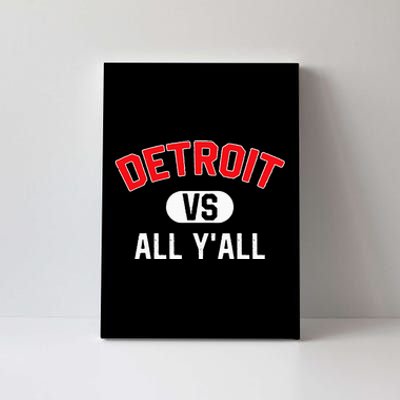 D.E.T.R.O.I.T Vs All Yall Funny Detroit Canvas