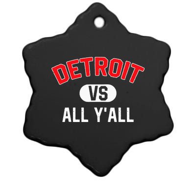 D.E.T.R.O.I.T Vs All Yall Funny Detroit Ceramic Star Ornament