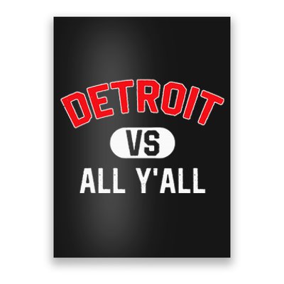 D.E.T.R.O.I.T Vs All Yall Funny Detroit Poster