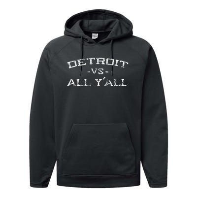 Detroit Vs All Yall Everyone For YAll In Detroit Performance Fleece Hoodie