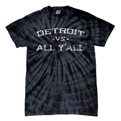 Detroit Vs All Yall Everyone For YAll In Detroit Tie-Dye T-Shirt