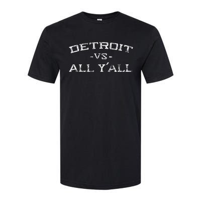 Detroit Vs All Yall Everyone For YAll In Detroit Softstyle CVC T-Shirt