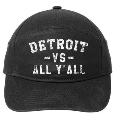 Detroit Vs All Yall For YAll Funny Detroit 7-Panel Snapback Hat