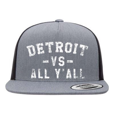 Detroit Vs All Yall For YAll Funny Detroit Flat Bill Trucker Hat