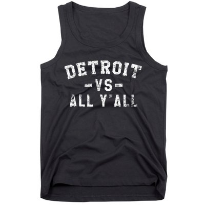 Detroit Vs All Yall For YAll Funny Detroit Tank Top