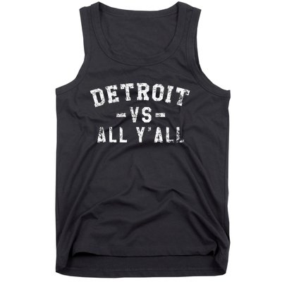 Detroit Vs All Yall For YAll Funny Detroit Tank Top