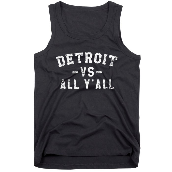 Detroit Vs All Yall For YAll Funny Detroit Tank Top