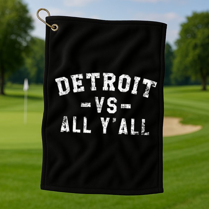 Detroit Vs All Yall For YAll Funny Detroit Golf Towel