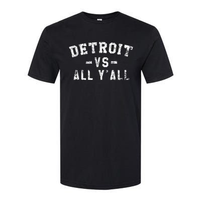 Detroit Vs All Yall For YAll Funny Detroit Softstyle CVC T-Shirt