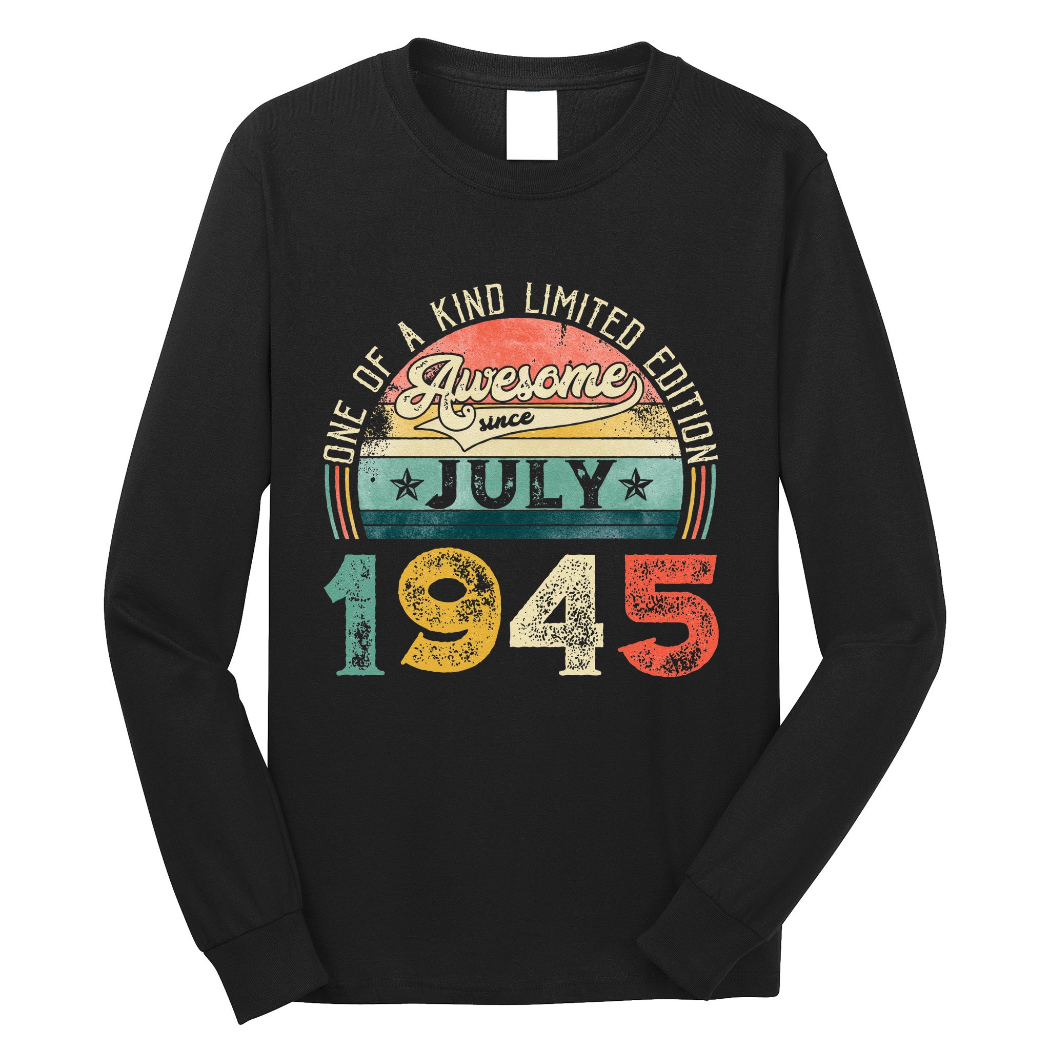 Distressed Vintage Awesome Since July 1945 78th Birthday Long Sleeve Shirt