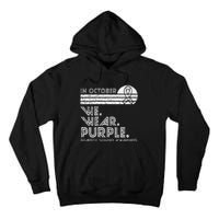 Domestic Violence Awareness October We Wear Purple Vintage Tall Hoodie