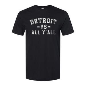 Detroit Vs All Yall For YAll Funny Detroit Softstyle CVC T-Shirt