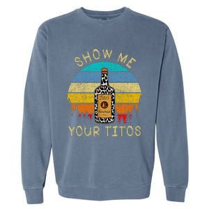 Drinking Vodka Alcohol Lover Show Me Your T.I.T.O Garment-Dyed Sweatshirt