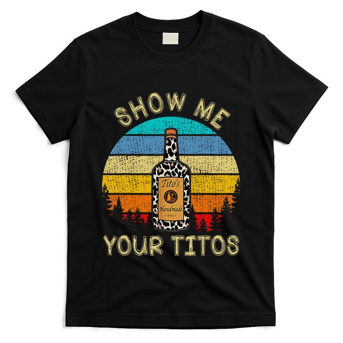 Drinking Vodka Alcohol Lover Show Me Your T-Shirt