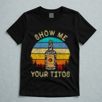 Drinking Vodka Alcohol Lover Show Me Your T-Shirt