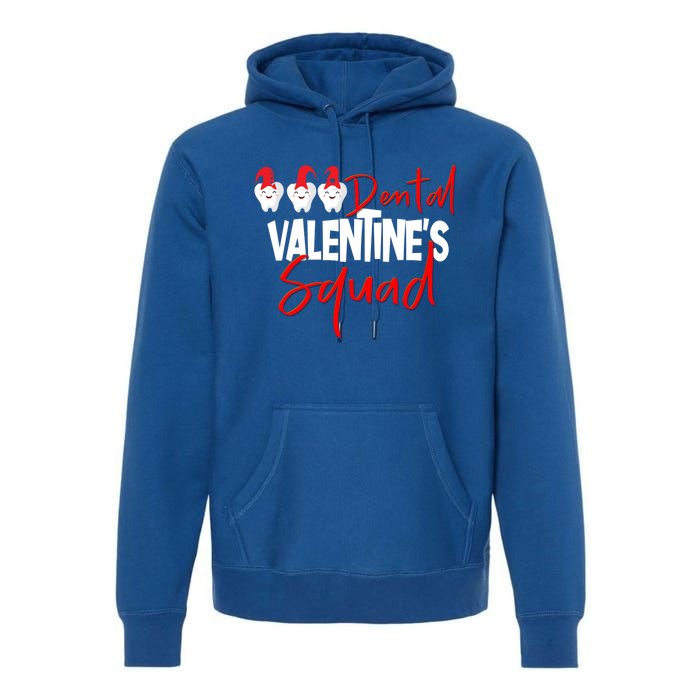 Dental Valentine's Day Squad Funny Dentist Funny Gift Premium Hoodie