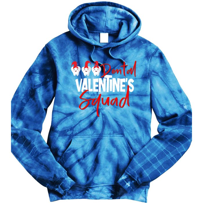 Dental Valentine's Day Squad Funny Dentist Funny Gift Tie Dye Hoodie