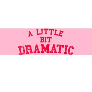 Dramatic Vibes Bumper Sticker