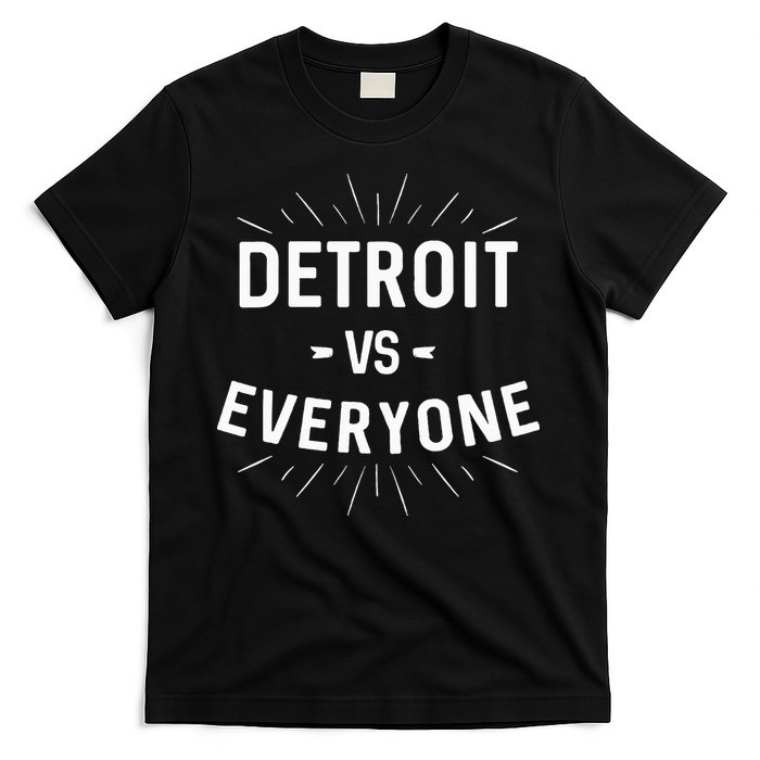 Detroit Vs Everyone T-Shirt