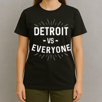 Detroit Vs Everyone T-Shirt