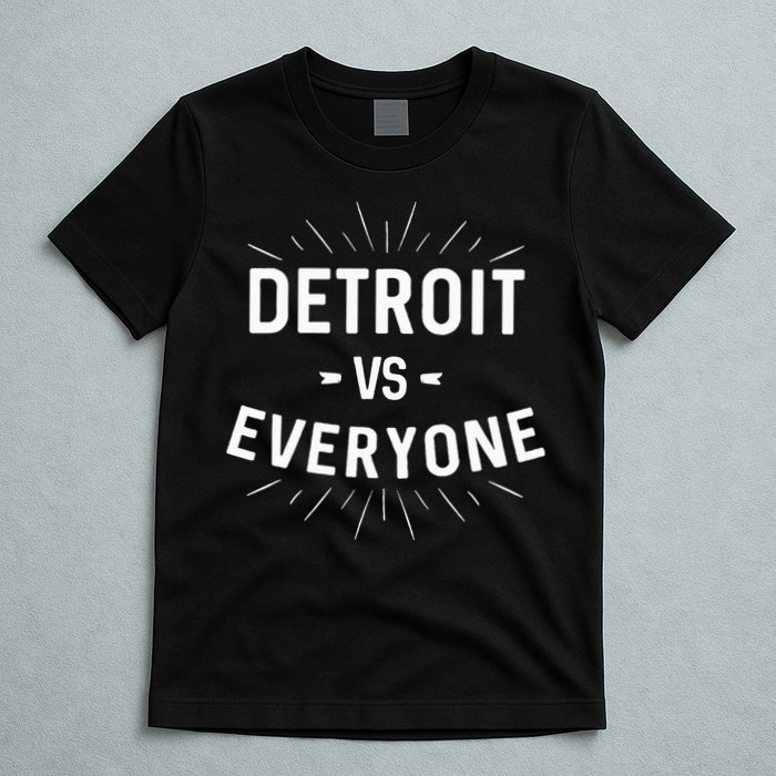 Detroit Vs Everyone T-Shirt