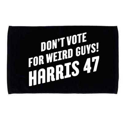 DonT Vote For Weird Guys! Harris 47 Microfiber Hand Towel