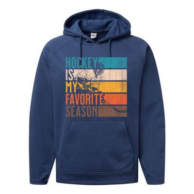 Distressed Vintage Hockey Is My Favorite Season Gift Performance Fleece Hoodie