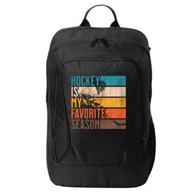 Distressed Vintage Hockey Is My Favorite Season Funny Gift City Backpack