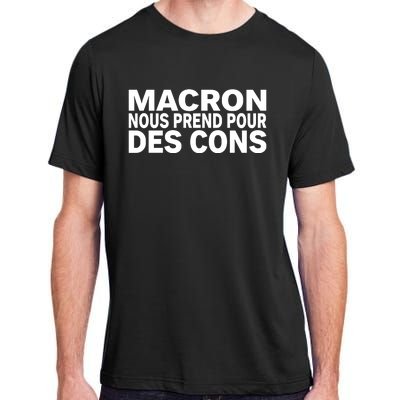 David Van Hemelryck Macron Nous Prend Pour Des Cons Adult ChromaSoft Performance T-Shirt